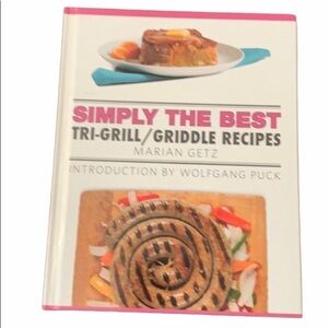 SIMPLY BEST TRI-GRILL/ GRIDDLE RECIPES MARIAN GETZ